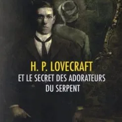 DISCOBOLE Livre HP Lovecraft 'Le Secret Des Adorateurs Du Serpent'